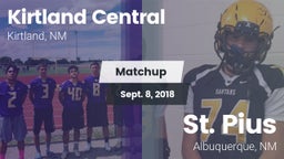 Matchup: Kirtland Central vs. St. Pius  2018