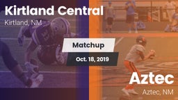 Matchup: Kirtland Central vs. Aztec  2019