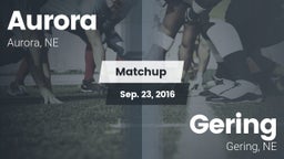 Matchup: Aurora  vs. Gering  2016