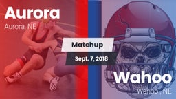 Matchup: Aurora  vs. Wahoo  2018