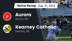 Recap: Aurora  vs. Kearney Catholic  2018