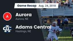 Recap: Aurora  vs. Adams Central  2018