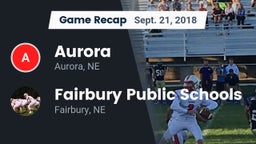 Recap: Aurora  vs. Fairbury Public Schools 2018