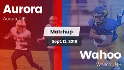 Matchup: Aurora  vs. Wahoo  2019