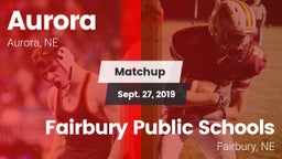 Matchup: Aurora  vs. Fairbury Public Schools 2019