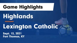Highlands  vs Lexington Catholic  Game Highlights - Sept. 13, 2021