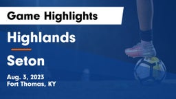 Highlands  vs Seton  Game Highlights - Aug. 3, 2023