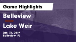 Belleview  vs Lake Weir  Game Highlights - Jan. 31, 2019