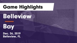 Belleview  vs Bay Game Highlights - Dec. 26, 2019