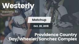 Matchup: Westerly  vs. Providence Country Day/Wheeler/Sanchez Complex 2018
