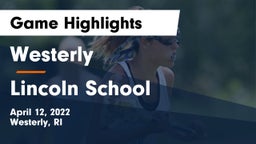 Westerly  vs Lincoln School Game Highlights - April 12, 2022