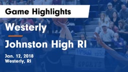 Westerly  vs Johnston High RI Game Highlights - Jan. 12, 2018