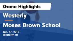 Westerly  vs Moses Brown School Game Highlights - Jan. 17, 2019