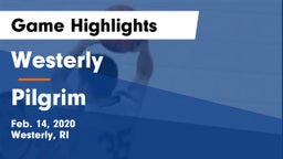 Westerly  vs Pilgrim  Game Highlights - Feb. 14, 2020