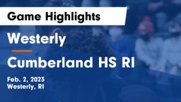 Westerly  vs Cumberland HS RI Game Highlights - Feb. 2, 2023
