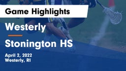 Westerly  vs Stonington HS Game Highlights - April 2, 2022