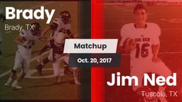 Matchup: Brady  vs. Jim Ned  2017