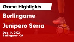Burlingame  vs Junipero Serra  Game Highlights - Dec. 14, 2022