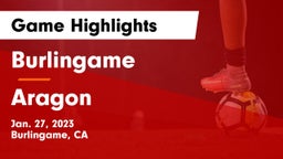 Burlingame  vs Aragon  Game Highlights - Jan. 27, 2023