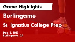 Burlingame  vs St. Ignatius College Prep Game Highlights - Dec. 5, 2023