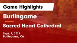 Burlingame  vs Sacred Heart Cathedral  Game Highlights - Sept. 7, 2021