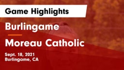 Burlingame  vs Moreau Catholic  Game Highlights - Sept. 18, 2021