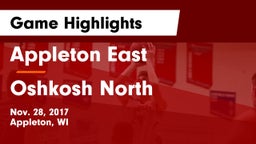 Appleton East  vs Oshkosh North  Game Highlights - Nov. 28, 2017