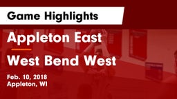 Appleton East  vs West Bend West  Game Highlights - Feb. 10, 2018