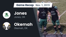Recap: Jones  vs. Okemah  2019