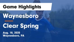 Waynesboro  vs Clear Spring  Game Highlights - Aug. 18, 2020