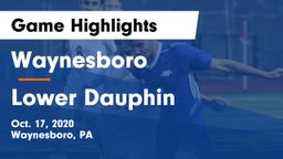Waynesboro  vs Lower Dauphin  Game Highlights - Oct. 17, 2020