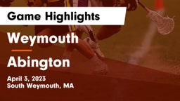 Weymouth  vs Abington  Game Highlights - April 3, 2023