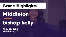 Middleton  vs bishop kelly Game Highlights - Aug. 23, 2023