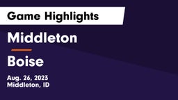Middleton  vs Boise  Game Highlights - Aug. 26, 2023
