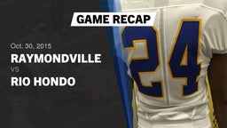 Recap: Raymondville  vs. Rio Hondo  2015