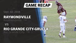 Recap: Raymondville  vs. Rio Grande City-Grulla  2016