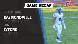 Recap: Raymondville  vs. Lyford  2016