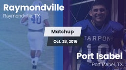 Matchup: Raymondville High vs. Port Isabel  2016