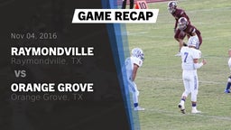 Recap: Raymondville  vs. Orange Grove  2016
