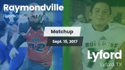 Matchup: Raymondville High vs. Lyford  2017
