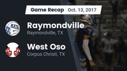 Recap: Raymondville  vs. West Oso  2017