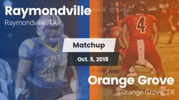 Matchup: Raymondville High vs. Orange Grove  2018