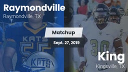 Matchup: Raymondville High vs. King  2019