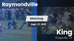 Matchup: Raymondville High vs. King  2019
