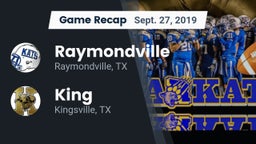 Recap: Raymondville  vs. King  2019