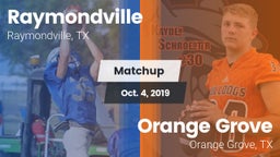 Matchup: Raymondville High vs. Orange Grove  2019