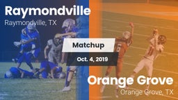 Matchup: Raymondville High vs. Orange Grove  2019