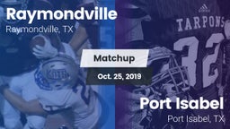 Matchup: Raymondville High vs. Port Isabel  2019