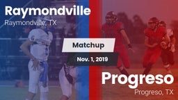 Matchup: Raymondville High vs. Progreso  2019