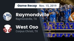 Recap: Raymondville  vs. West Oso  2019